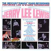 Jerry Lee Lewis : Mercury & Smash Years Recordings